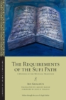 The Requirements of the Sufi Path : A Defense of the Mystical Tradition - Book