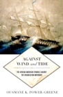 Against Wind and Tide : The African American Struggle against the Colonization Movement - eBook