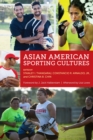 Asian American Sporting Cultures - Book