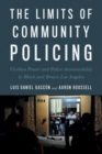 The Limits of Community Policing : Civilian Power and Police Accountability in Black and Brown Los Angeles - Book