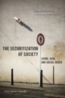 The Securitization of Society : Crime, Risk, and Social Order - eBook