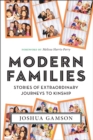 Modern Families : Stories of Extraordinary Journeys to Kinship - eBook