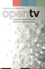 Open TV : Innovation beyond Hollywood and the Rise of Web Television - eBook
