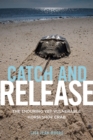 Catch and Release : The Enduring Yet Vulnerable Horseshoe Crab - eBook