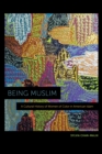 Being Muslim : A Cultural History of Women of Color in American Islam - Book