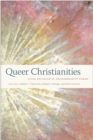 Queer Christianities : Lived Religion in Transgressive Forms - eBook