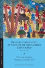 Brains Confounded by the Ode of Abu Shaduf Expounded : Volume One - eBook