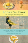 Books That Cook : The Making of a Literary Meal - eBook