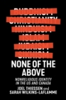 None of the Above : Nonreligious Identity in the US and Canada - Book