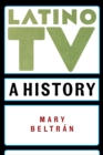 Latino TV : A History - Book