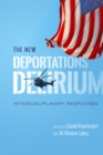 The New Deportations Delirium : Interdisciplinary Responses - Book