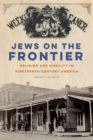 Jews on the Frontier : Religion and Mobility in Nineteenth-Century America - eBook