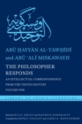 The Philosopher Responds : An Intellectual Correspondence from the Tenth Century, Volume One - Book
