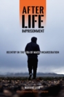 After Life Imprisonment : Reentry in the Era of Mass Incarceration - Book