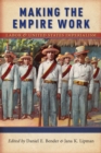 Making the Empire Work : Labor and United States Imperialism - eBook