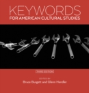 Keywords for American Cultural Studies, Third Edition - Book