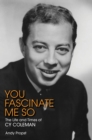 You Fascinate Me So : The Life and Times of Cy Coleman - Book