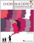 Choir Builders for Growing Voices 2 : 24 More Vocal Exercises for Warm-Up and Workout - Book