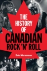 The History of Canadian Rock 'n' Roll - Book