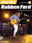 Play Like Robben Ford : The Ultimate Guitar Lesson Book - Book