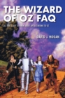 The Wizard of Oz FAQ : All That's Left to Know About Life  According to Oz - eBook