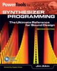 Power Tools For Synthesizer Programming : The Ultimate Reference for Sound Design - Book
