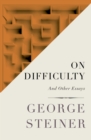 On Difficulty : And Other Essays - eBook