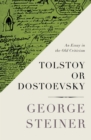 Tolstoy or Dostoevsky : An Essay in the Old Criticism - eBook