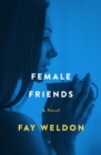 Female Friends : A Novel - eBook