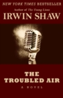 The Troubled Air : A Novel - eBook