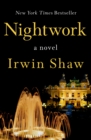 Nightwork : A Novel - eBook