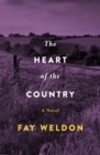 The Heart of the Country : A Novel - eBook