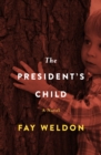 The President's Child : A Novel - eBook