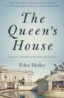 The Queen's House : A Social History of Buckingham Palace - eBook