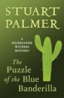 The Puzzle of the Blue Banderilla - eBook