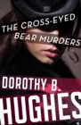 The Cross-Eyed Bear Murders - eBook