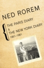 The Paris Diary & The New York Diary, 1951-1961 - eBook