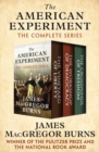 The American Experiment : The Vineyard of Liberty, The Workshop of Democracy, and The Crosswinds of Freedom - eBook