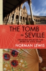 The Tomb in Seville : Crossing Spain on the Brink of Civil War - eBook