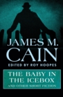 The Baby in the Icebox : and Other Short Fiction - eBook