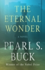 The Eternal Wonder : A Novel - Book