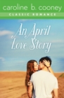 An April Love Story : A Cooney Classic Romance - eBook
