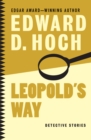 Leopold's Way : Detective Stories - eBook