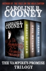 The Vampire's Promise Trilogy : Deadly Offer, Evil Returns, and Fatal Bargain - eBook