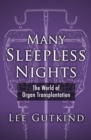Many Sleepless Nights : The World of Organ Transplantation - eBook