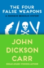 The Four False Weapons - eBook