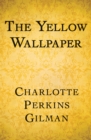 The Yellow Wallpaper - eBook