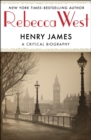 Henry James : A Critical Biography - eBook