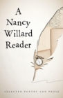 A Nancy Willard Reader : Selected Poetry and Prose - Book
