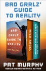 Bad Grrlz' Guide to Reality : Wild Angel and Adventures in Time and Space with Max Merriwell: The Complete Novels - eBook